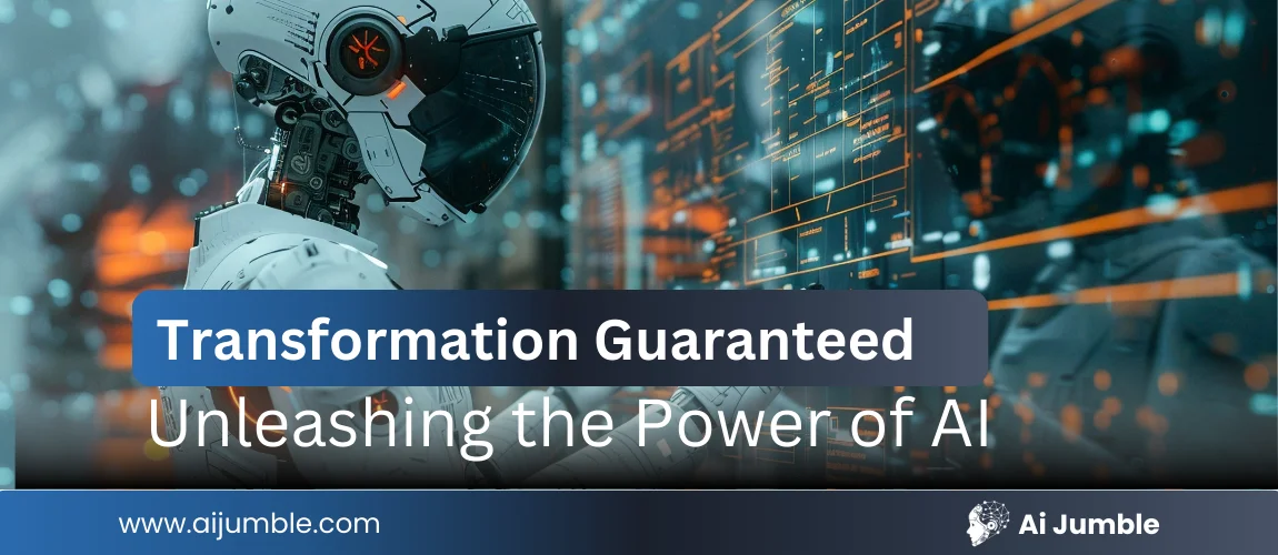 Unleashing the Transformative Power of AI | AIJumble