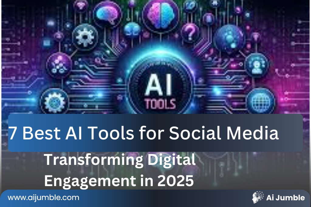 7 Best AI Tools for Social Media: Transforming Digital Engagement in ...