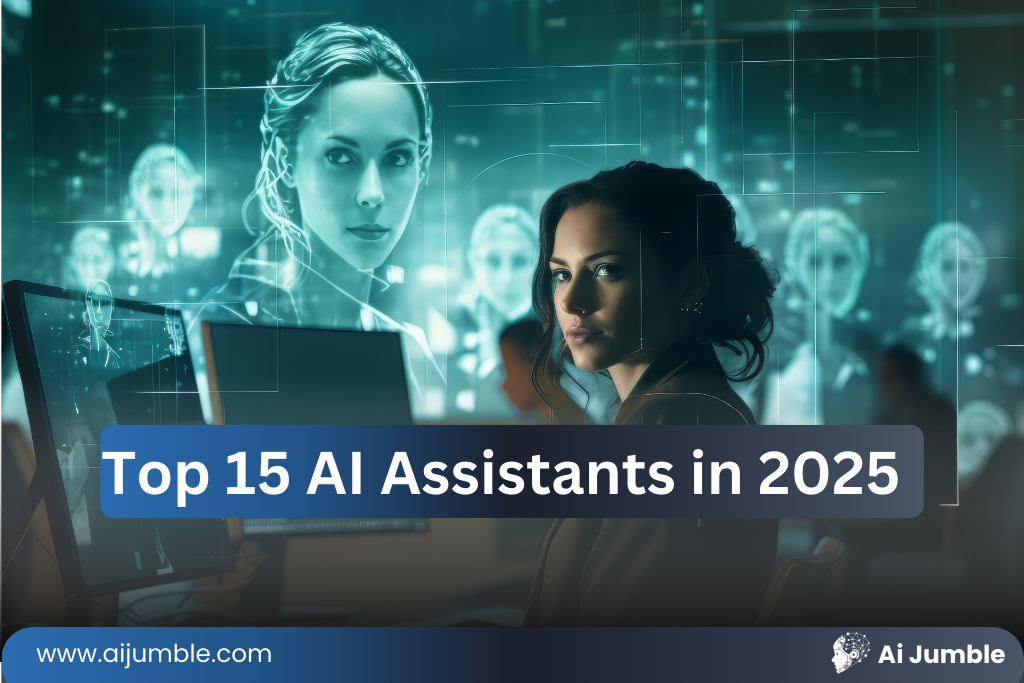 Top 15 AI Assistants in 2025 | AIJumble
